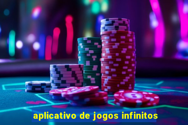 aplicativo de jogos infinitos